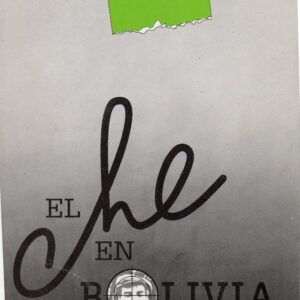 El Che en Bolivia Tomo 3: Análisis y Reflexiones