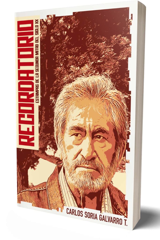 Carlos Soria. El revolucionario de dos siglos adversos