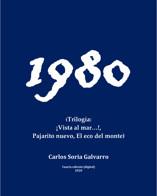 1980 (Trilogía ¡Vista al mar! , Pajarito nuevo y El eco del monte)